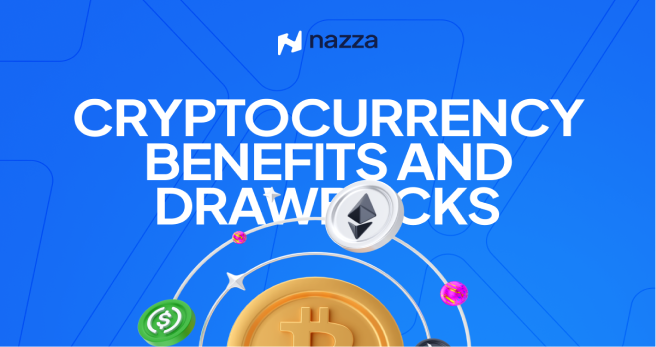CRYPTOCURRENCY BENEFITS AND DRAWBACKS
